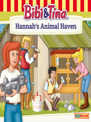 cover image of Bibi and Tina, Hannah's Animal Haven